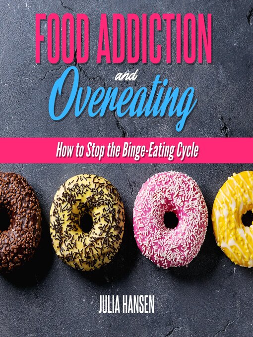 Title details for Food Addiction and Overeating by Julia Hansen - Available